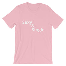 Sexy & Single - Short-Sleeve Unisex T-Shirt