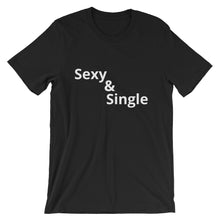 Sexy & Single - Short-Sleeve Unisex T-Shirt