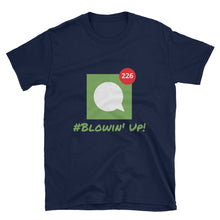 Iphone Blowin Up - Short-Sleeve Unisex T-Shirt