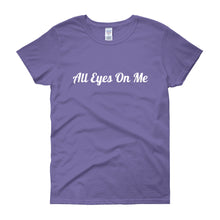 All Eyes On Me - Women's Short Sleeve T-shirt