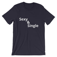 Sexy & Single - Short-Sleeve Unisex T-Shirt