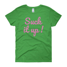 Suck it up - Women's short sleeve t-shirt