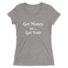 Get Money or Get Lost - Ladies' short sleeve t-shirt