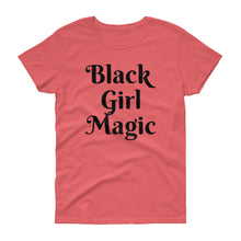 Black Girl Magic - Women's short sleeve t-shirt