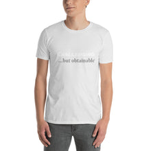 Challenging But Obtainable - Short-Sleeve Unisex T-Shirt