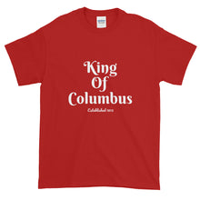 King of Columbus - Short-Sleeve T-Shirt