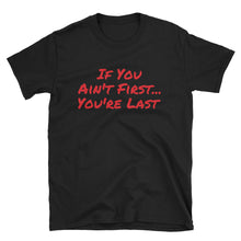 If You Ain't First - Short-Sleeve Men's T-Shirt