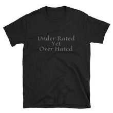 Under Rated/Over Hated - Short-Sleeve Unisex T-Shirt