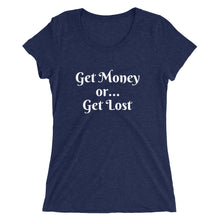 Get Money or Get Lost - Ladies' short sleeve t-shirt