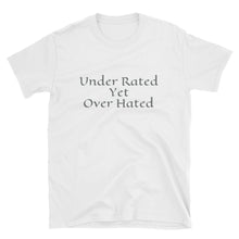 Under Rated/Over Hated - Short-Sleeve Unisex T-Shirt