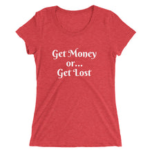 Get Money or Get Lost - Ladies' short sleeve t-shirt