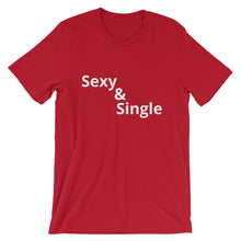 Sexy & Single - Short-Sleeve Unisex T-Shirt