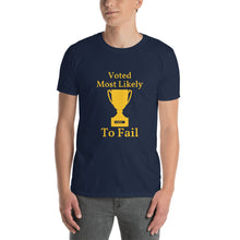 Most Likely To Fail - Short-Sleeve Unisex T-Shirt