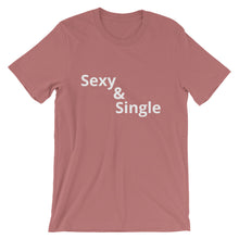 Sexy & Single - Short-Sleeve Unisex T-Shirt