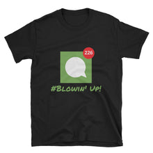 Iphone Blowin Up - Short-Sleeve Unisex T-Shirt