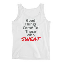 Good Things Mean Sweat - Ladies' Tank