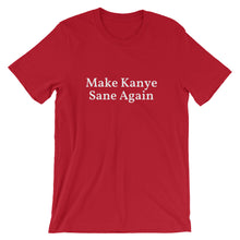 Make Kanye Sane Again - Short-Sleeve Unisex T-Shirt