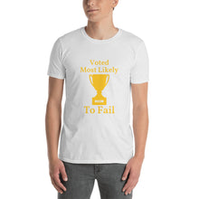 Most Likely To Fail - Short-Sleeve Unisex T-Shirt