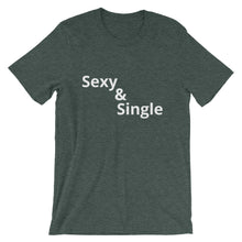 Sexy & Single - Short-Sleeve Unisex T-Shirt