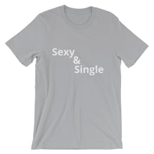 Sexy & Single - Short-Sleeve Unisex T-Shirt