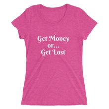 Get Money or Get Lost - Ladies' short sleeve t-shirt