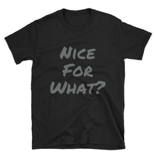 Nice For What - Short-Sleeve Women's T-Shirt