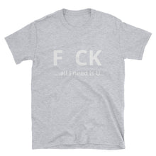 I need U - Short-Sleeve Men's T-Shirt