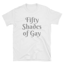 Fifty Shades of Gay - Short-Sleeve Unisex T-Shirt