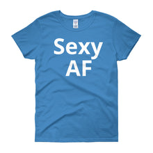 Sexy AF - Women's short sleeve t-shirt