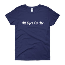 All Eyes On Me - Women's Short Sleeve T-shirt