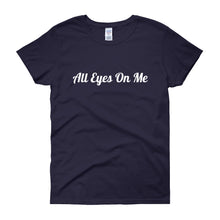 All Eyes On Me - Women's Short Sleeve T-shirt