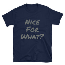 Nice For What - Short-Sleeve Women's T-Shirt