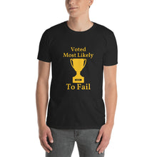 Most Likely To Fail - Short-Sleeve Unisex T-Shirt