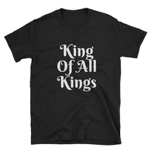 King of All Kings - Short-Sleeve Men's T-Shirt (Multiple Colors)