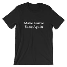 Make Kanye Sane Again - Short-Sleeve Unisex T-Shirt