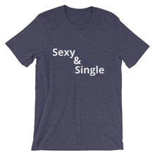 Sexy & Single - Short-Sleeve Unisex T-Shirt