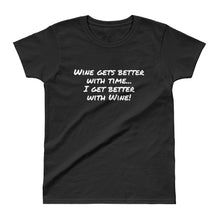 Wine Gets Better - Ladies' T-shirt