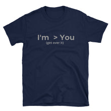 I'm Greater Than You - Short-Sleeve Unisex T-Shirt