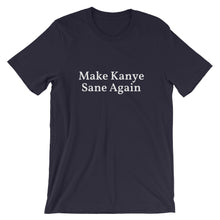 Make Kanye Sane Again - Short-Sleeve Unisex T-Shirt