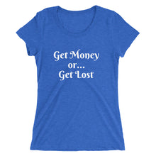 Get Money or Get Lost - Ladies' short sleeve t-shirt